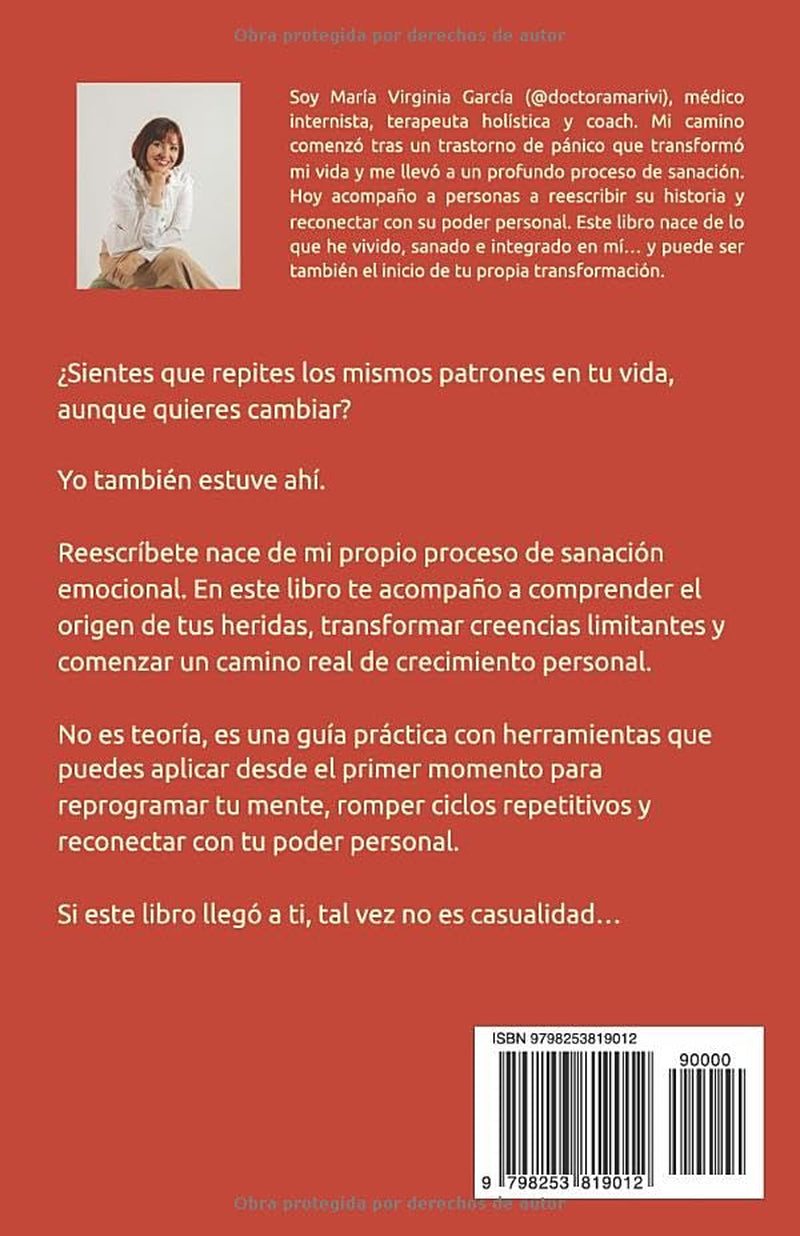 Reescríbete: Cómo sanar heridas emocionales, cambiar creencias limitantes y dejar de repetir patrones. (Spanish Edition)