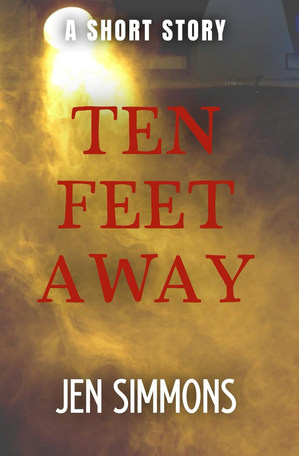 Ten Feet Away: A Short Story