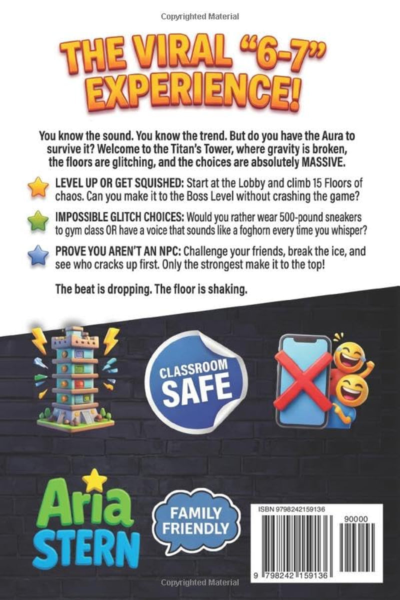 Six-Seven Would You Rather Book for Kids: Viral 6–7 Trend Edition — 300+ Hilarious Questions, Tricky Choices & Mind-Bending Scenarios (Fun Games, Jokes & Activities for Kids Ages 7–13)
