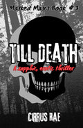 Till Death: A Sapphic Erotic Thriller (Masked Mascs)