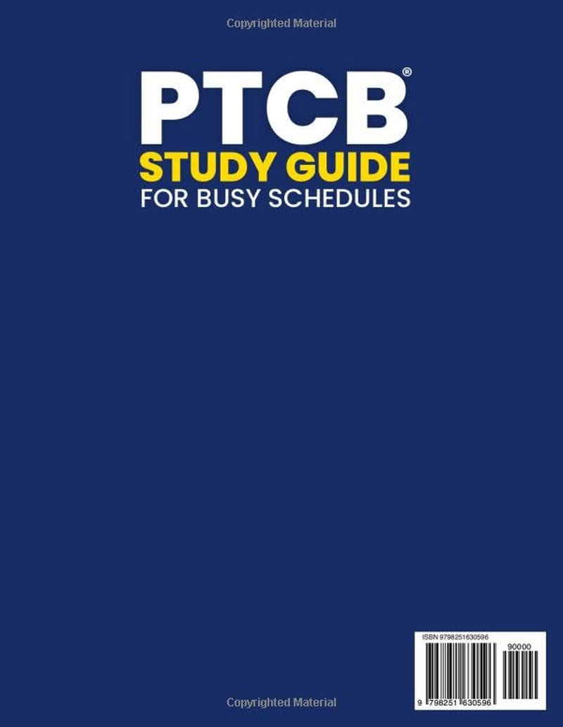 PTCB Study Guide for Busy Schedules: Ace the PTCE Exam with Essential Review, 1600 Practice Questions with Explanations and Exam Day Strategies for the New Curriculum (20 Full-Length Tests)