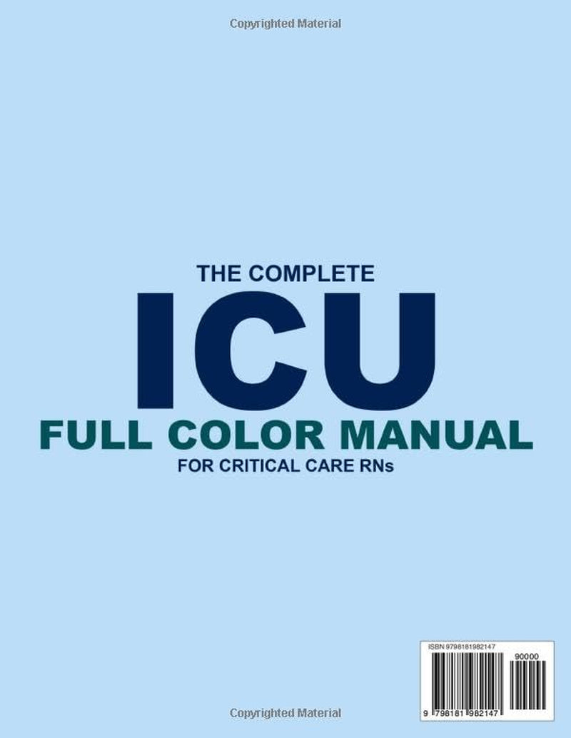 The Complete ICU Full Color Manual for Critical Care RNs