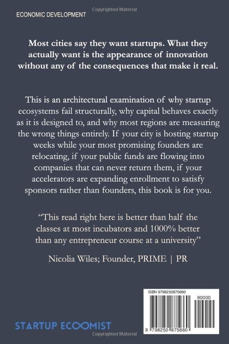 Startup Ecosystems: Understanding Why Startups Thrive and Ecosystems Fail