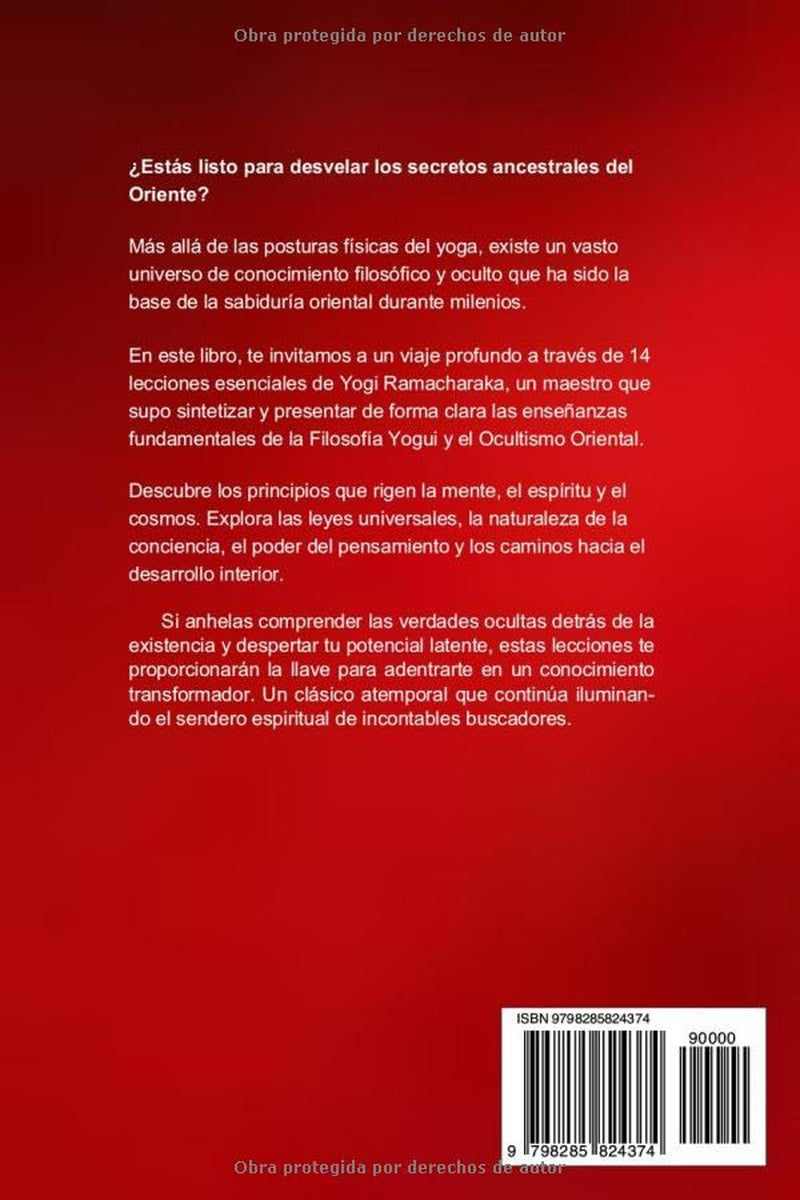 CATORCE LECCIONES EN FILOSOFÍA YOGI Y OCULTISMO ORIENTAL (Spanish Edition)
