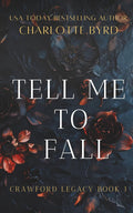 Tell me to Fall: The Next Generation of the Bestselling Tell Me Series (Crawford Legacy)