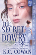 The Secret Dowry: Regency Historical Romance (Clayton House Chronicles)