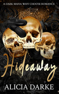 Hideaway: A Dark Mafia Why Choose Romance (Savages of Ravens Hollow)
