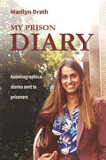 My Prison Diary: Autobiographical Stories Sent to Prisoners