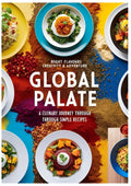 Global Palate: A Culinary Journey Through Simple Recipes: Savor the World: Effortless Dishes from Every Corner of the Globe