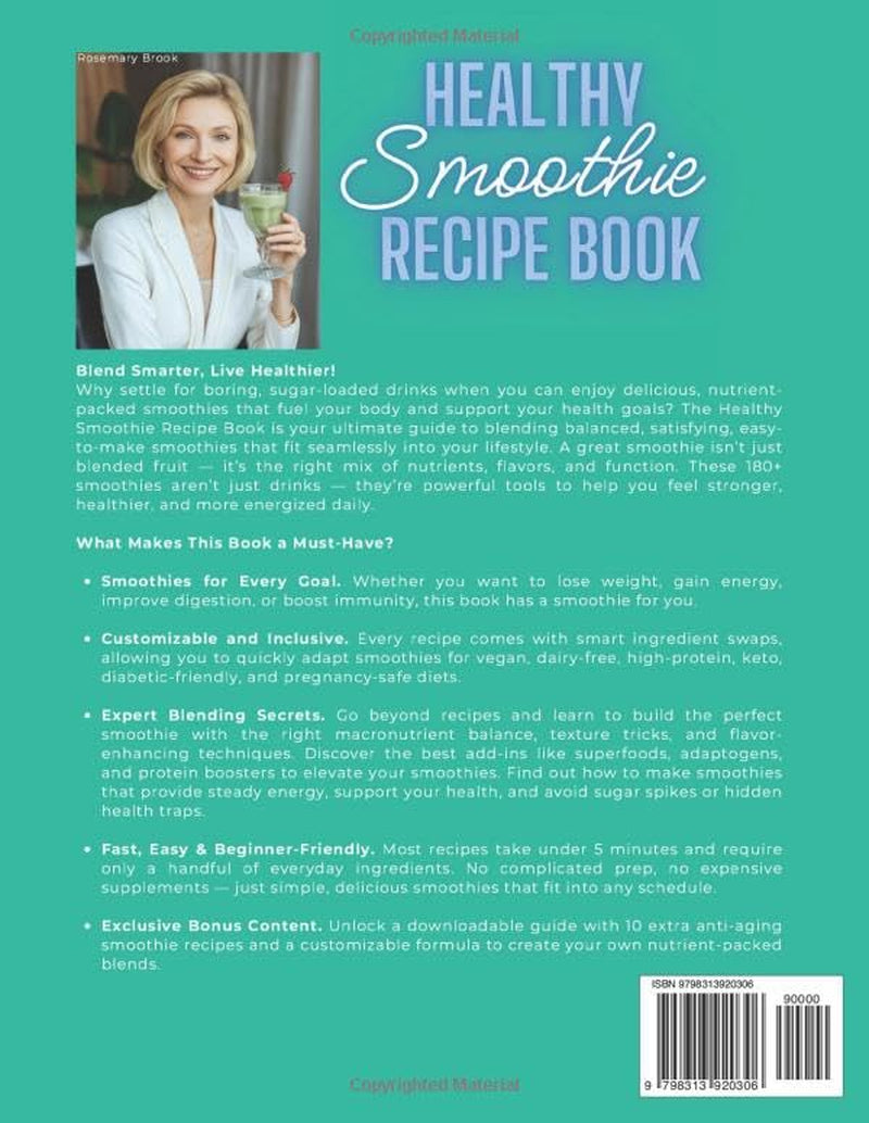 Healthy Smoothie Recipe Book: 180+ Quick and Easy Nutritious Blends for Longevity, Wellness, Weight Loss, Detox, and Energy. Perfect for Beginners and ... You (The Wholesome Beverage Collection)