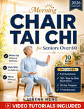 Morning Chair Tai Chi for Seniors Over 60: Gentle 28-Day Seated Routine to Wake Up Without Stiffness, Stop Holding Onto Furniture, and Walk Through ... | With Illustrations & Video Tutorials