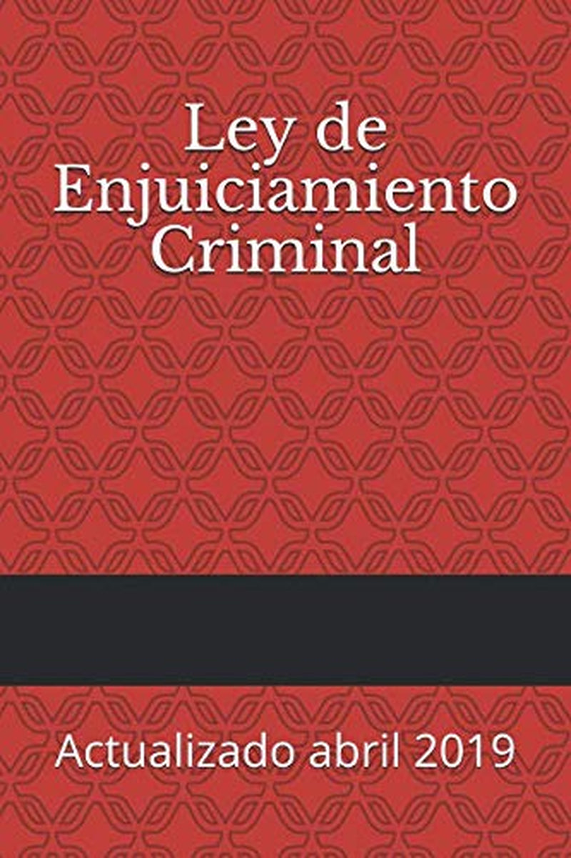 Ley de Enjuiciamiento Criminal: Actualizado abril 2019 (Códigos Básicos) (Spanish Edition)