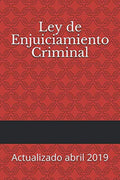 Ley de Enjuiciamiento Criminal: Actualizado abril 2019 (Códigos Básicos) (Spanish Edition)