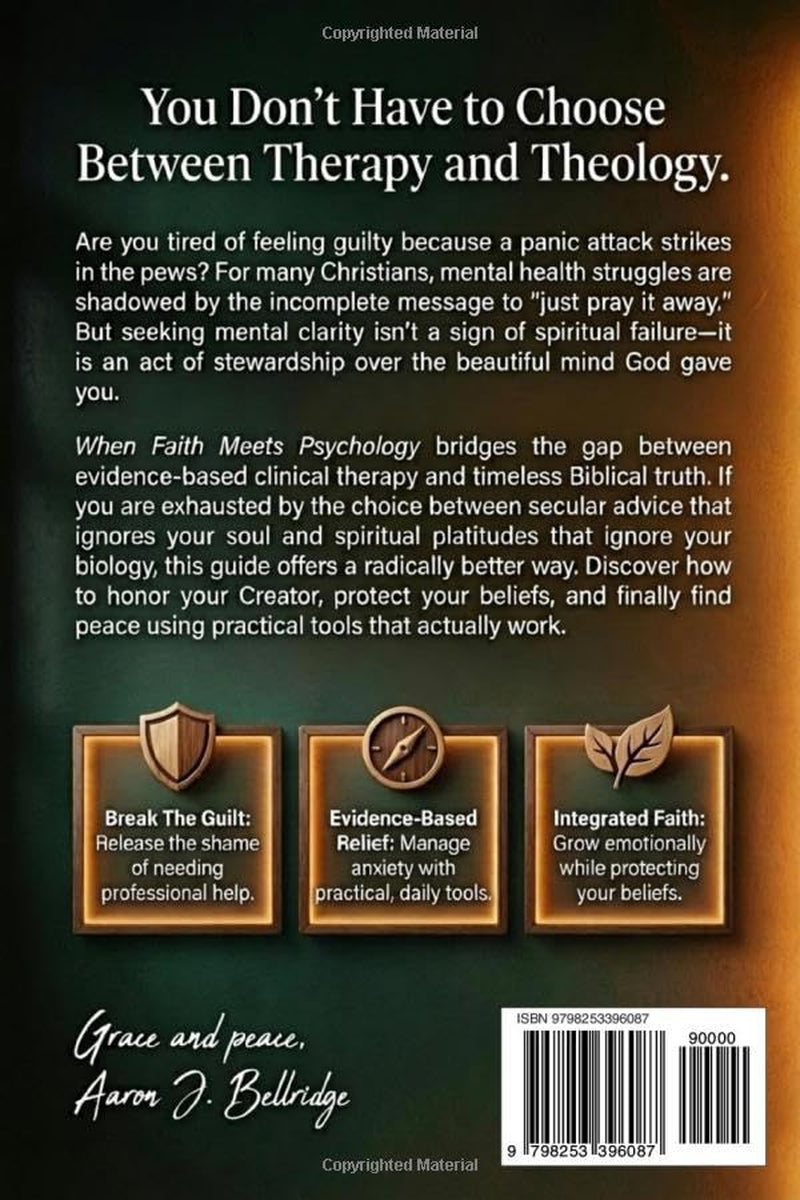 When Faith Meets Psychology: A Christian Guide to Overcoming Anxiety, Burnout, ADHD, and Depression Without Losing Your Beliefs