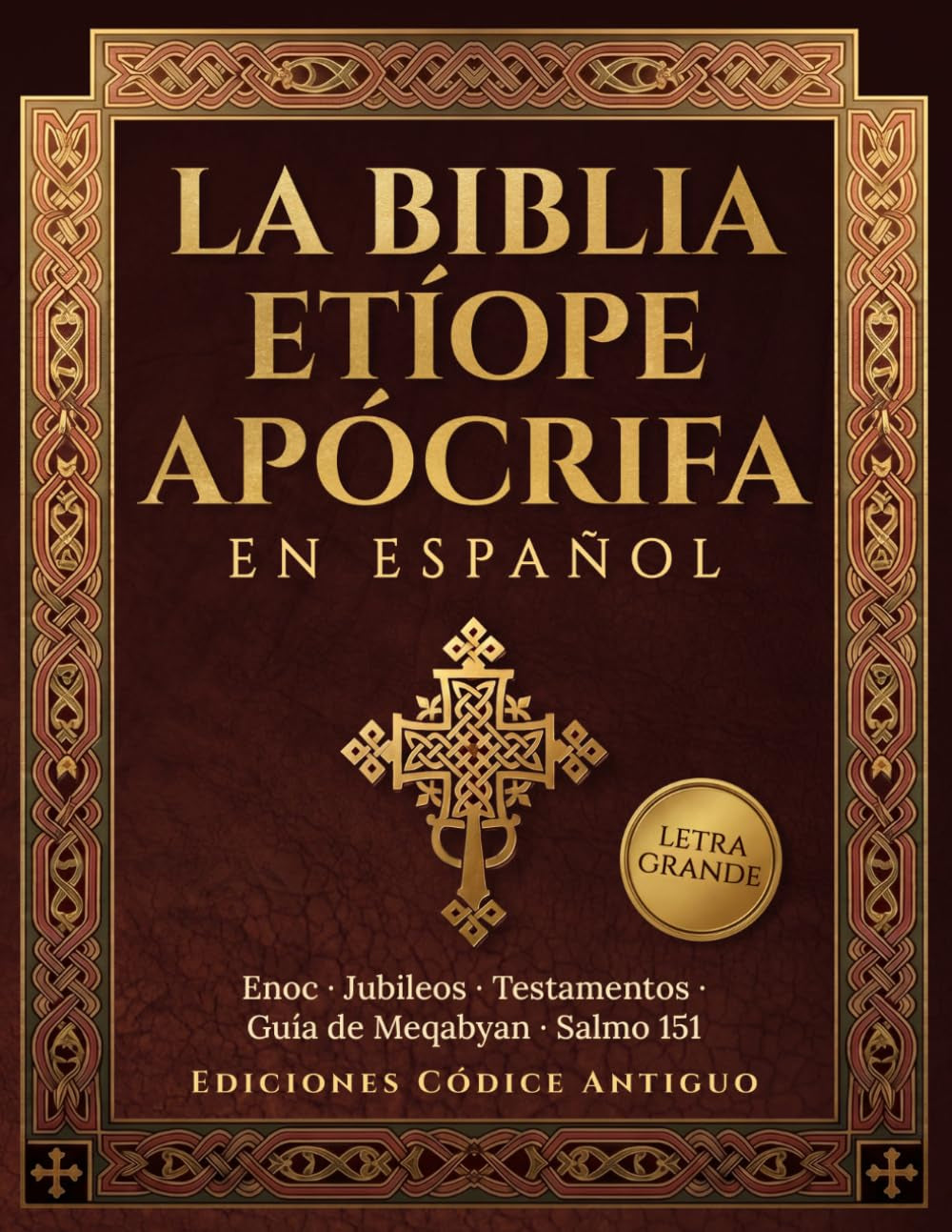 La Biblia Etíope Apócrifa en Español: Edición Comentada en Letra Grande con el Libro de Enoc Completo, los Jubileos, los Testamentos de los Doce ... 151 y Oración de Manasés (Spanish Edition)