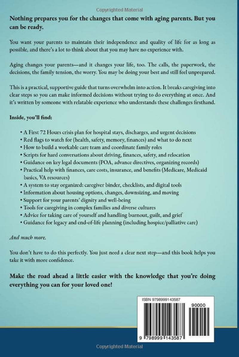 YOUR ESSENTIAL GUIDE TO AGING PARENTS: Navigate Caregiving, Manage Finances, Preserve Dignity, Coordinate Family Decisions, and Balance Life with Confidence