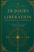 28 JOURS DE LIBÉRATION TRANSGÉNÉRATIONNELLE: Méditations guidées · Rituels de libération · Lettres de libération — Méthode Madame Dell'Amico® ... Transgénérationnelle) (French Edition)