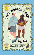 They Wouldn't Dare: A Fake Dating College Romance