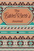 The Barrel Racer's Journal: A Logbook for Recording Times