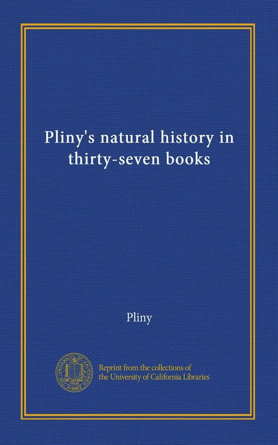Pliny's natural history in thirty-seven books (v.2)