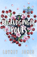 Begrudgingly Yours: A College Omegaverse Romance (Fraternizing Omegas)
