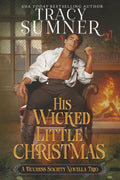 His Wicked Little Christmas: A Steamy Short Story Holiday Collection (The Duchess Society)