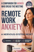 Remote Work Anxiety: A Companion for Women Who Dread the Meeting: A Nervous-System Reset to Calm Nerves, Quiet Email and Chat Dread, and Deliver ... (Nervous-System Reset Companion Series)