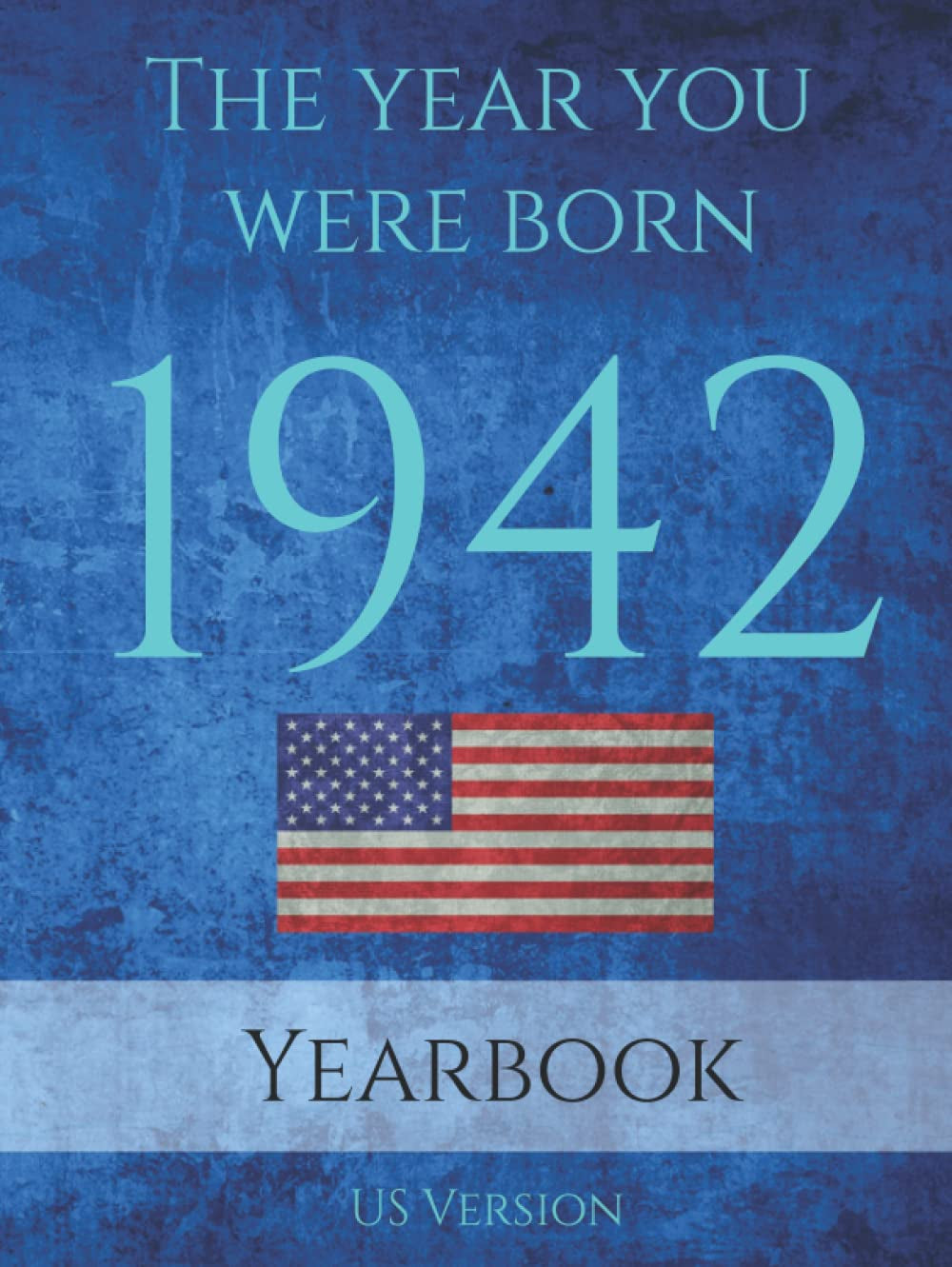 1942 USA Yearbook: This 84 page A4 book is full of interesting facts and trivia over many topics including US Events, Adverts from the 1942, Cost of ... and so much more. (The Year You Were Born)
