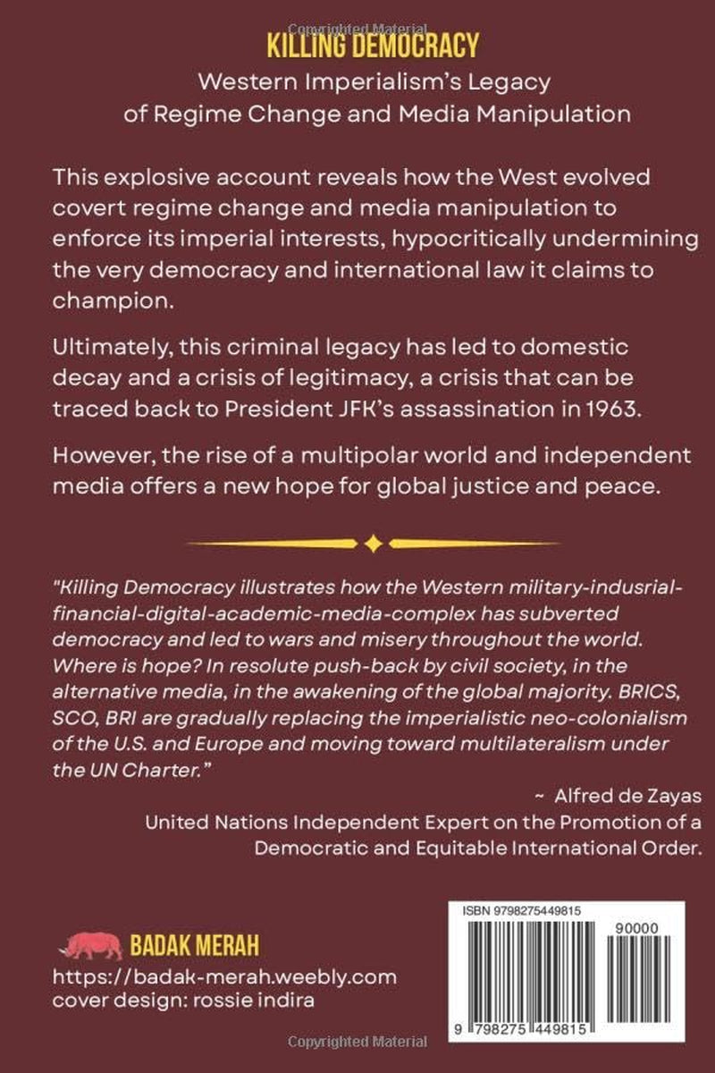 KILLING DEMOCRACY: Western Imperialism’s Legacy of Regime Change and Media Manipulation