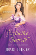 Seductive Secrets: A Historical Romance Novel (Secret Lives Series)