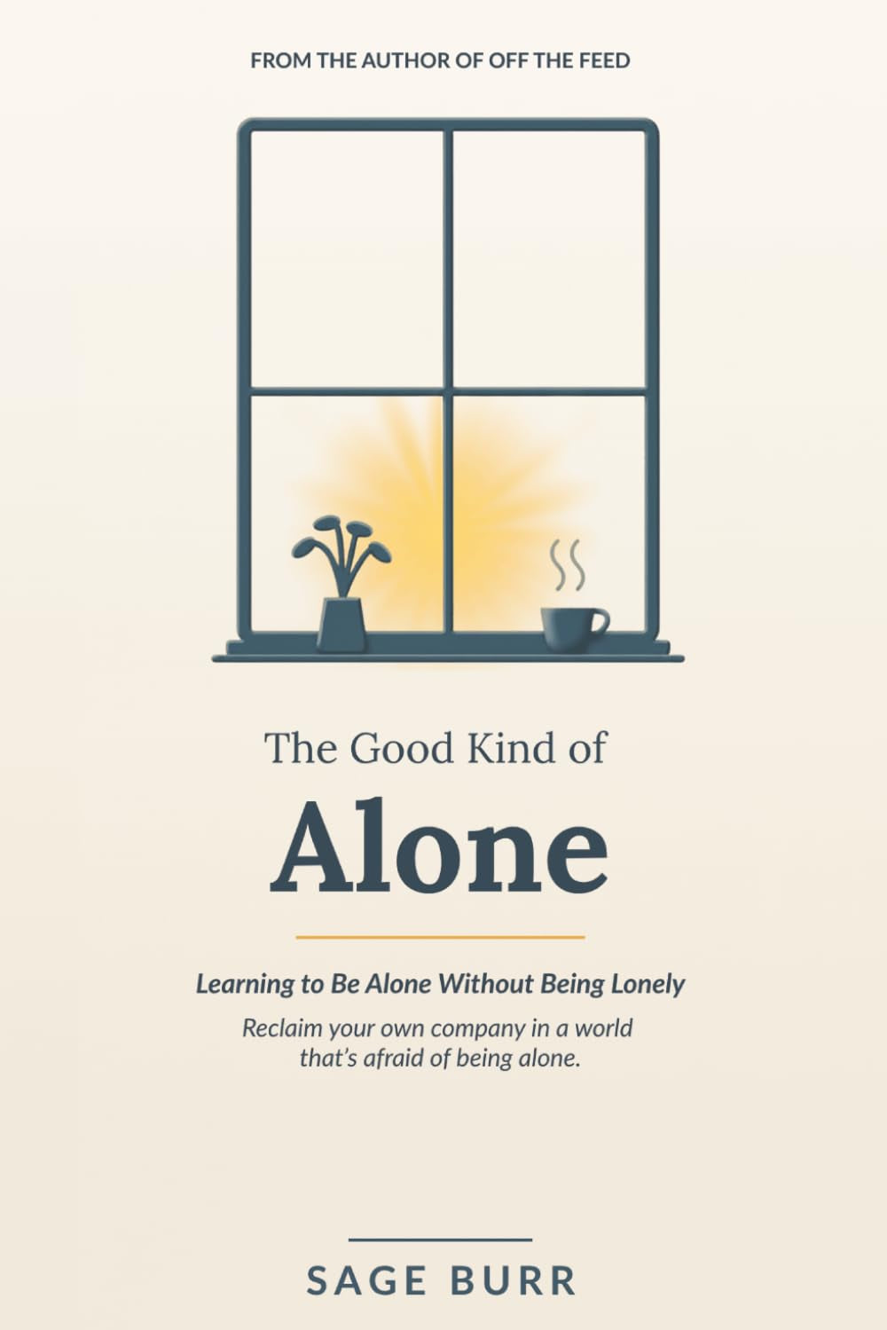 The Good Kind of Alone: Learning to Be Alone Without Being Lonely