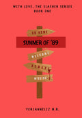 Summer of '89 (With Love, The Slasher)