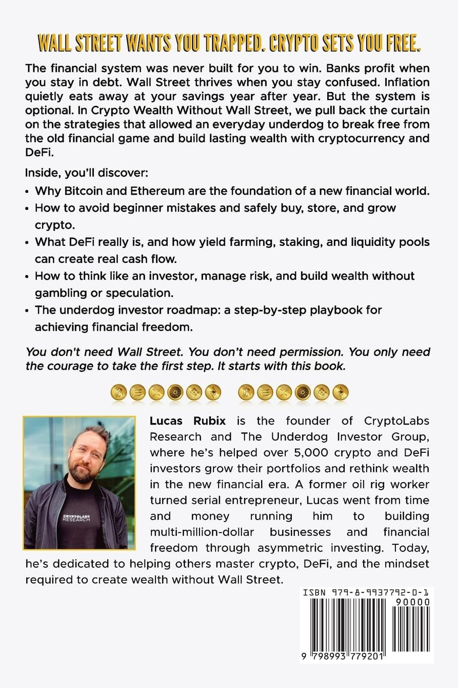 Crypto Wealth Without Wall Street: The Underdog Investor's Guide to Cryptocurrency, Bitcoin, DeFi, Yield Farming, and Creating Financial Freedom Without Banks
