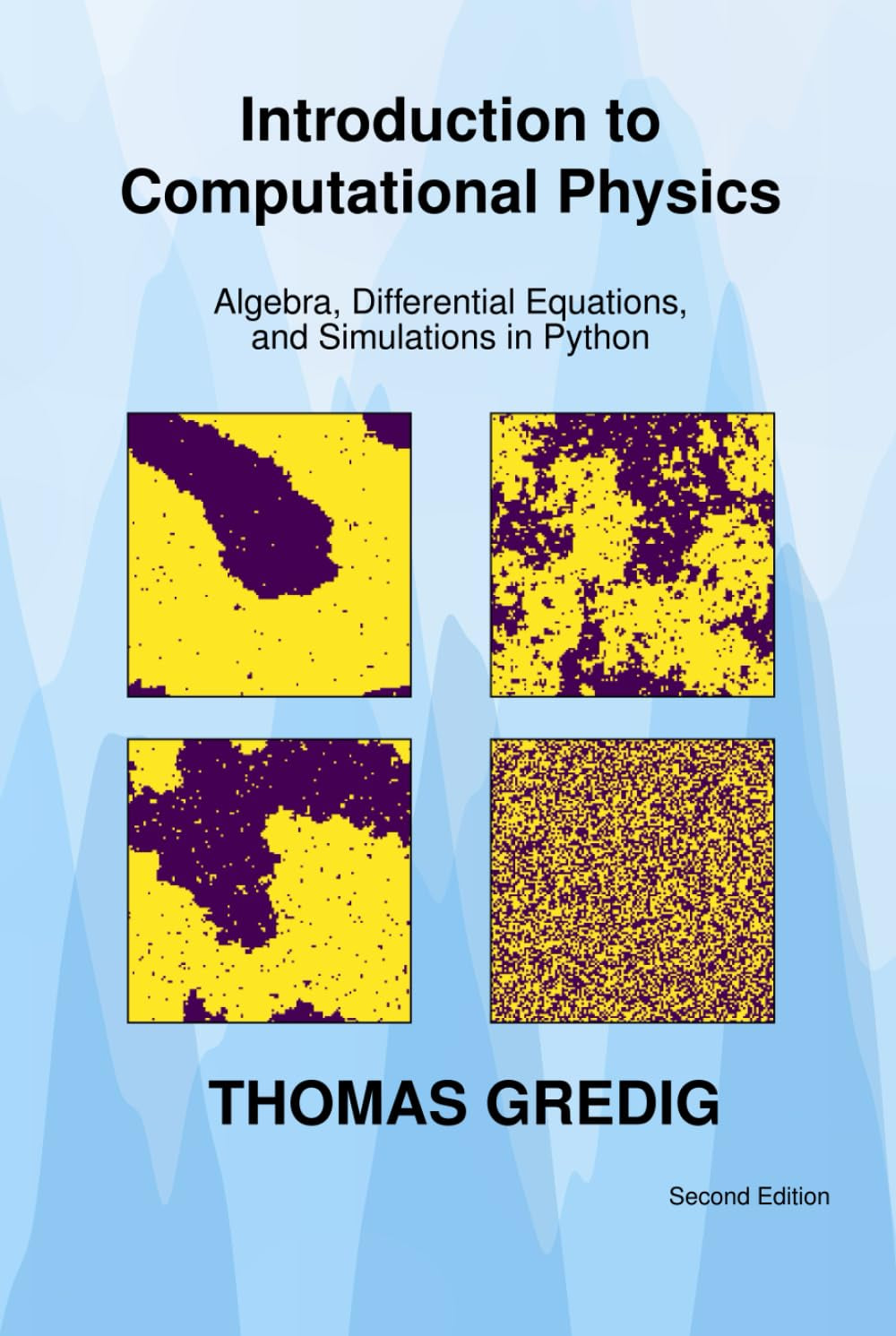 Introduction to Computational Physics: Algebra, Differential Equations and Simulations in Python