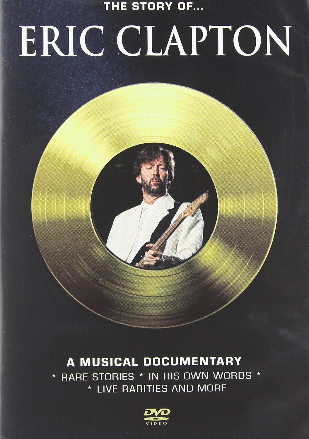 Clapton, Eric - The Story Of: A Musical Documentary