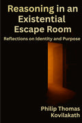 Reasoning in an Existential Escape Room: Reflections on Identity and Purpose