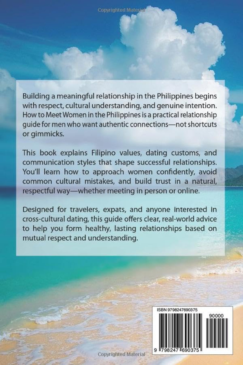 How To Meet Women In The Philippines: A Practical Guide to Culture, Communications, and Meaningful Relationships