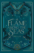 A Flame Among the Seas (Beyond the Tides)