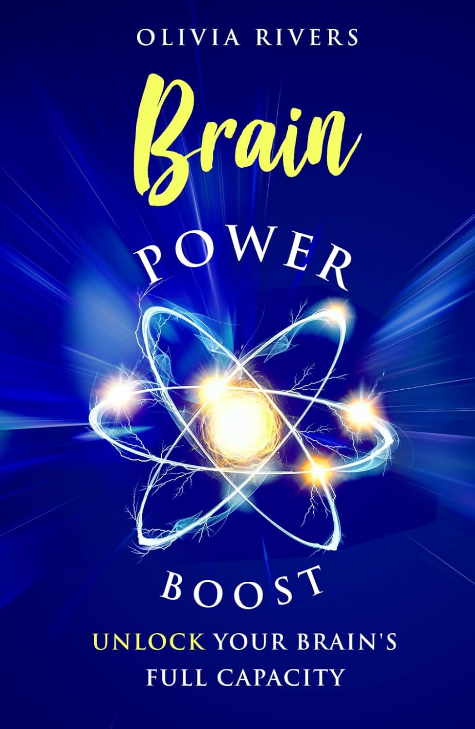 Brain Power Boost: Unlock Your Brain's Full Capacity (Holistic Health Series)