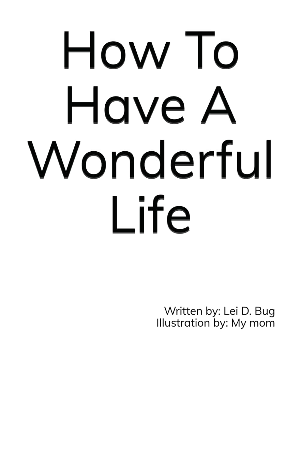 How To Have A Wonderful Life