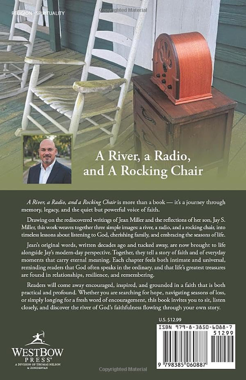 A River, a Radio, and A Rocking Chair: How Heaven Builds Legacy from the Least Likely Places
