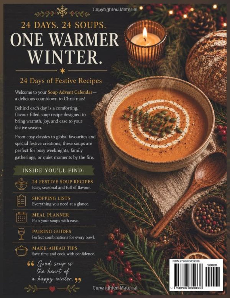 Soup Advent Calendar 2025: 24 Days of Festive Soup Recipes with Shopping Lists, Meal Planner & Holiday Cooking Tips: Comforting Winter Soups, ... Warmers with Vegetarian & Gluten-Free Options
