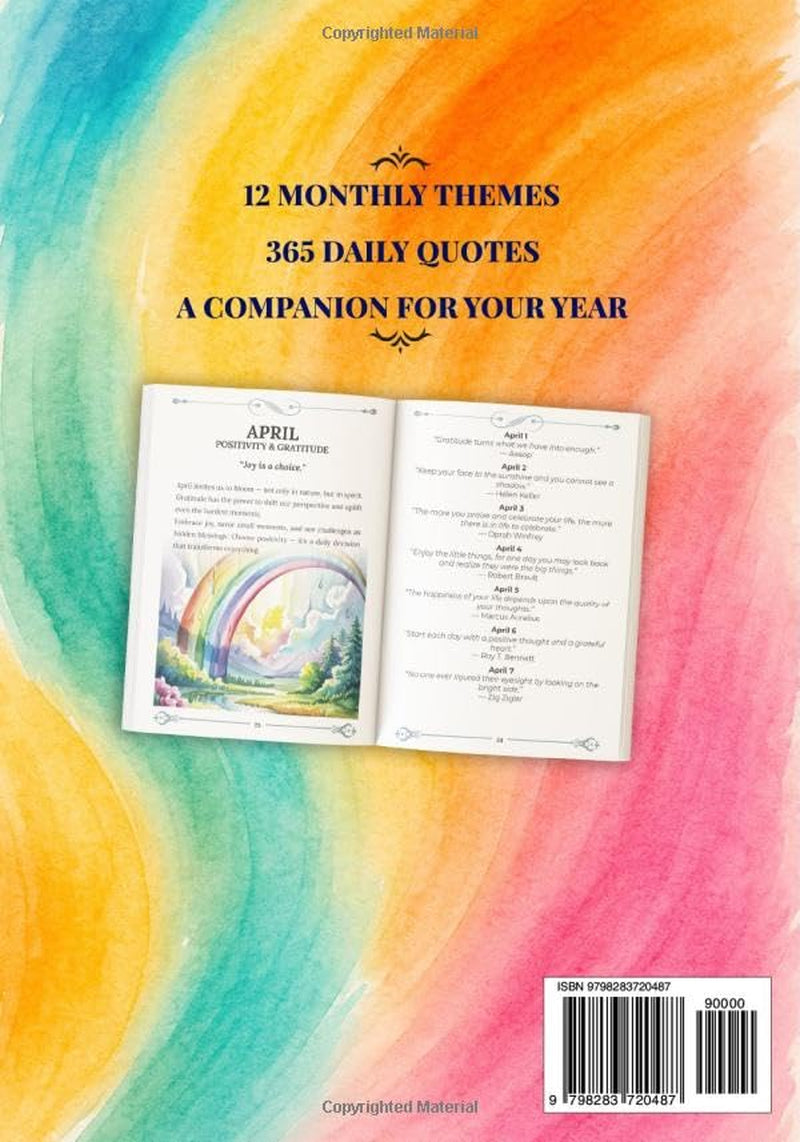 Daily Inspirational and Motivational Quotes: 12 Monthly Themes, 365 Daily Sparks to Uplift, Empower, and Inspire All Year Long