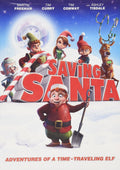 Saving Santa : Adventures of a Time-Traveling Elf