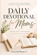 Daily Devotional for Busy Moms: 5-Minute Christian Devotions to Find Strength, Peace, and Joy in the Beautiful Chaos of Motherhood — A 90-Day Gift for Christian Moms