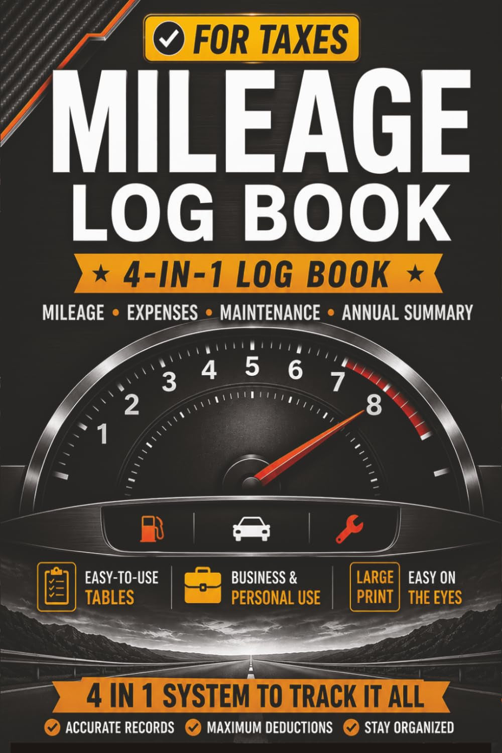 Mileage Log Book for Taxes: 4-in-1 Vehicle Mileage & Maintenance Record for Business, Self-Employed & Personal Use