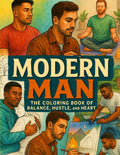 Modern Man Coloring Book of Balance, Hustle, and Heart: A Coloring Book for Men Who Balance Hustle, Peace, and Purpose