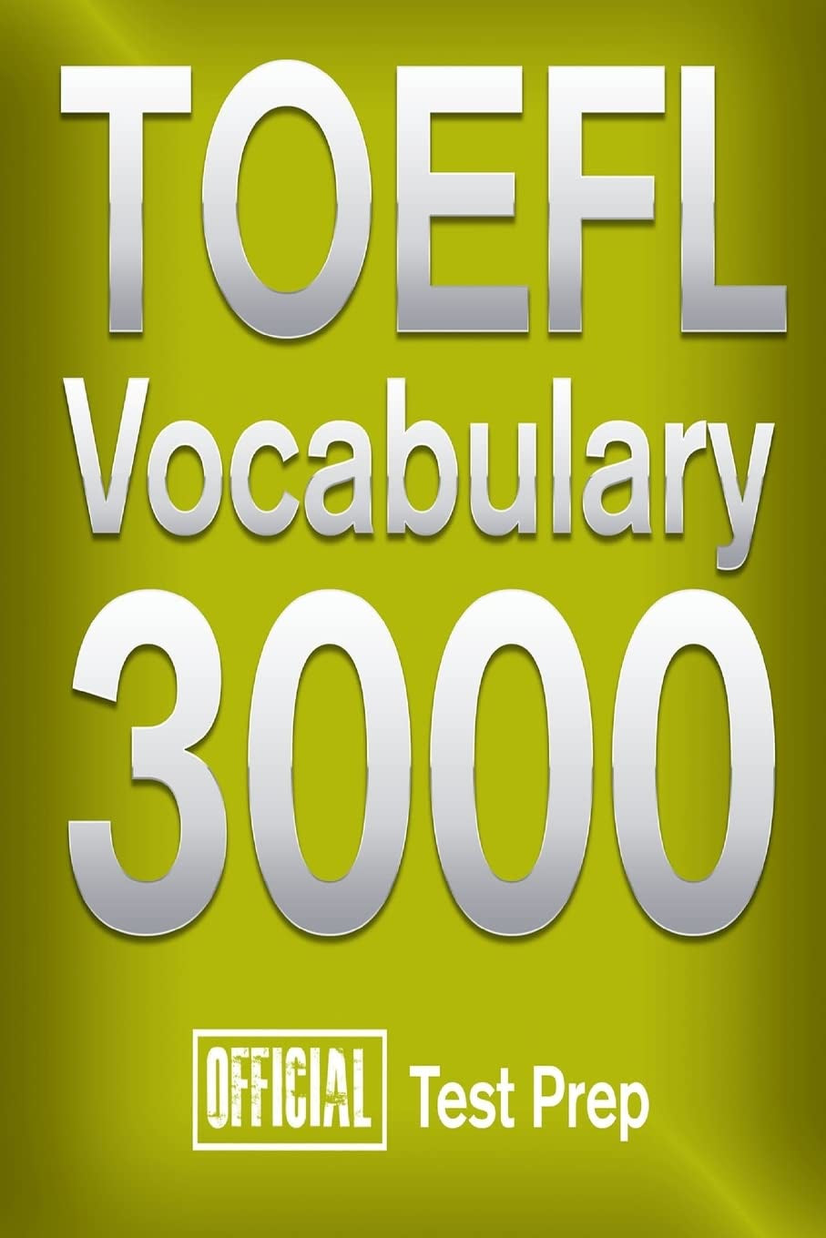 Official TOEFL Vocabulary 3000 : Become a True Master of TOEFL Vocabulary! (Vocabulary 3000 Series)