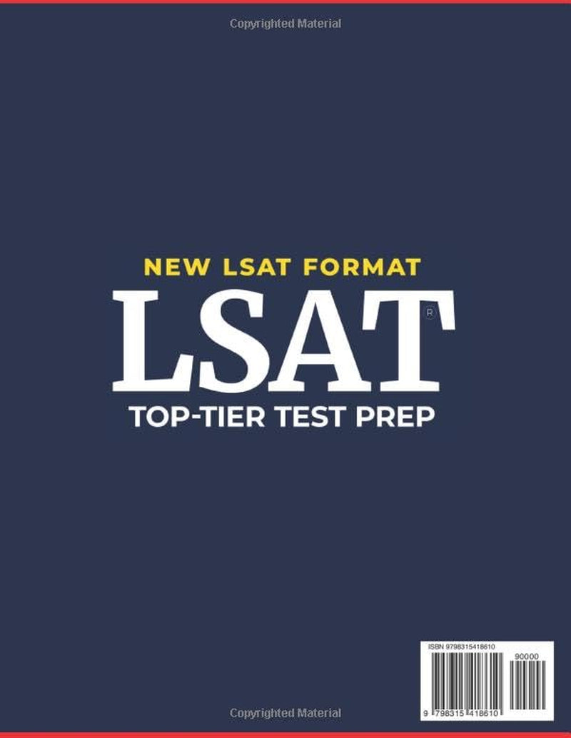 LSAT Top-Tier Test Prep: First Try Self-Guide to a High Score with Full-Length Practice Tests, Mindset Tricks & Score-Boosting Strategies to Secure Your Spot at an Elite Law School [NEW LSAT FORMAT]