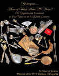 Yesteryear… More of What Have We Here?: The Etiquette and Essentials of Past Times to the Mid-20th Century